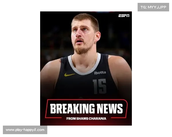 掘金约基奇膝伤恢复顺利，预计全明星赛前复出